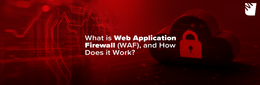 What is Web Application Firewall (WAF)